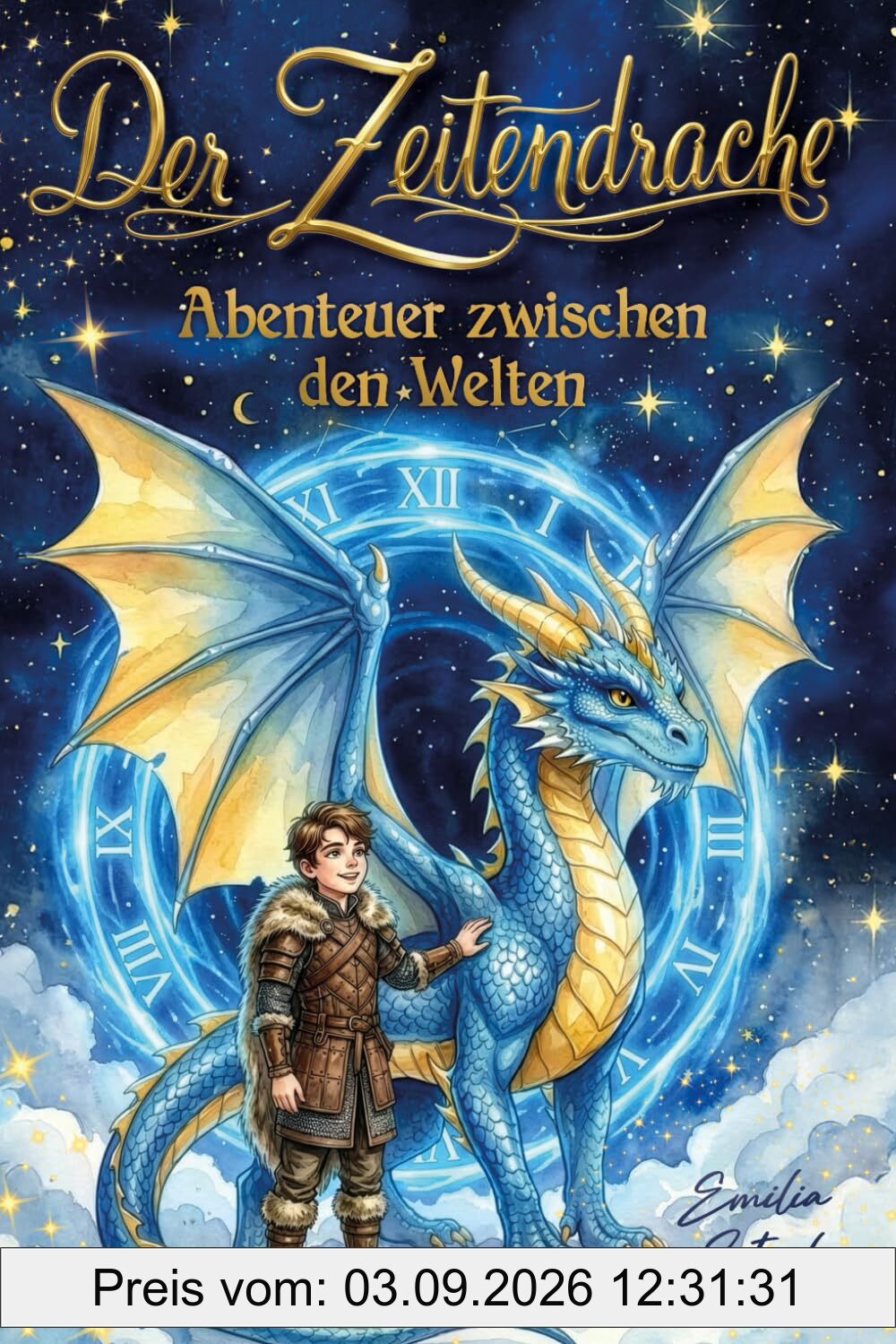 Der Zeitendrache – Abenteuer zwischen den Welten BAND 1: Ein fesselndes Fantasy-Kinderbuch über Drachen und Zeitreisen für Jungen und Mädchen ab 7 Jahren (Die Zeitendrachen-Saga, Band 1)