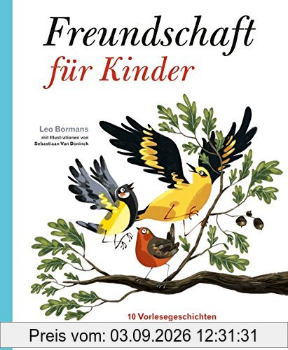 Freundschaft für Kinder: Zehn Vorlesegeschichten über Freundschaft