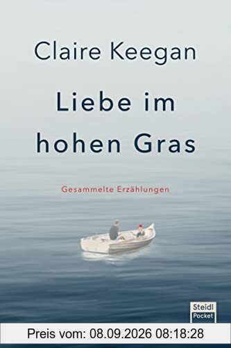 Liebe im hohen Gras (Steidl Pocket): Gesammelte Erzählungen