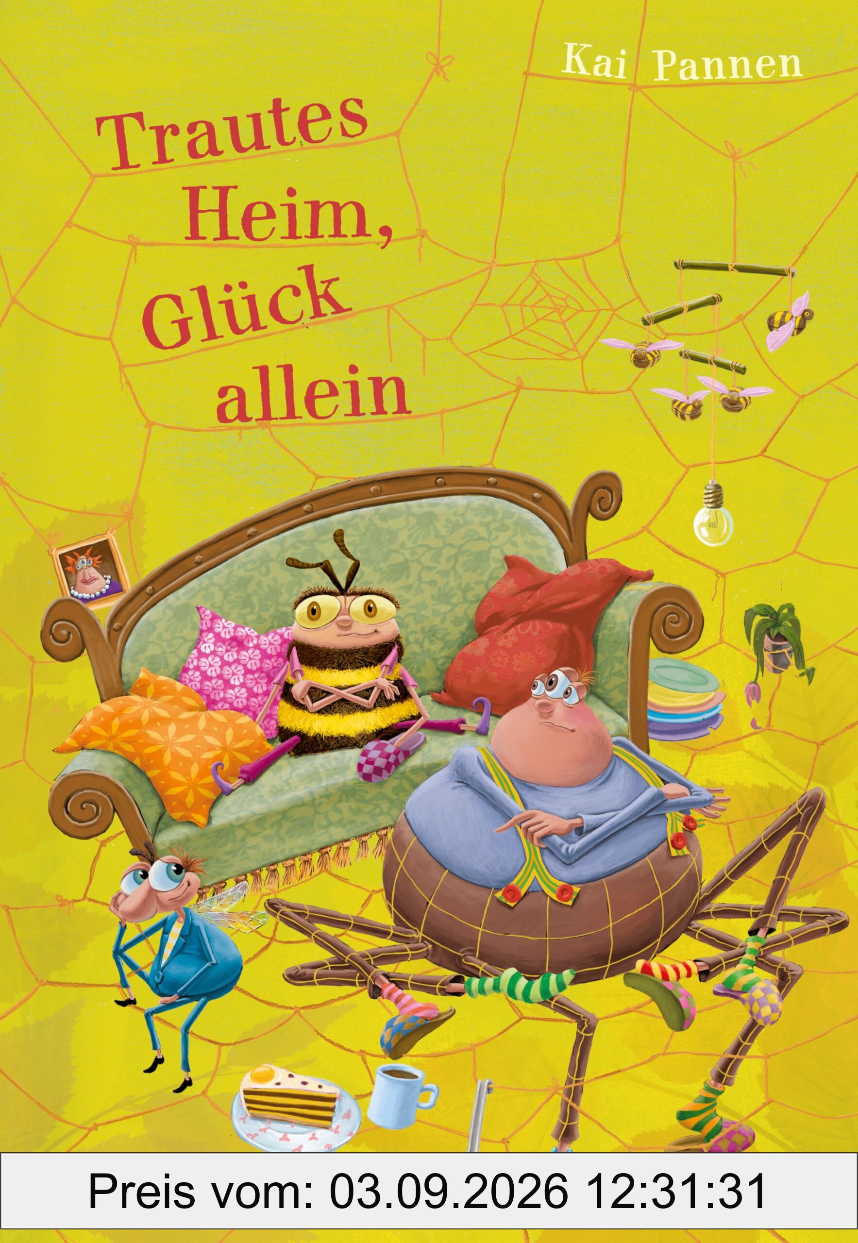 Trautes Heim, Glück allein: Das achte herrlich abgedrehte Abenteuer für Kinder ab 4 Jahren (Die Abenteuer von Bisy und Karl-Heinz, Band 8)