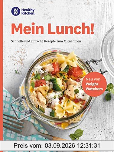 WW - Mein Lunch: Schnelle und einfache Rezepte zum Mitnehmen