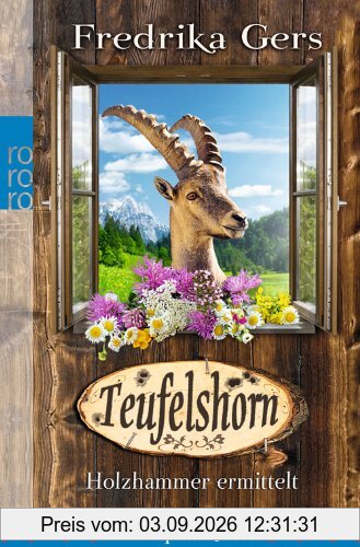 Teufelshorn: Holzhammer ermittelt. Ein Alpen-Krimi