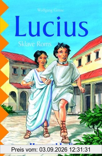 Lucius, Sklave Roms: Schulausgabe