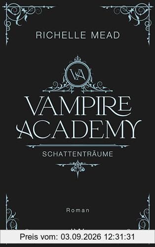 Vampire Academy - Schattenträume: Hardcover-Ausgabe (Vampire-Academy-Reihe, Band 3)