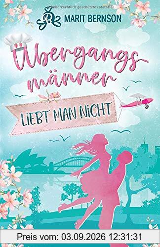 Übergangsmänner liebt man nicht: Liebesroman