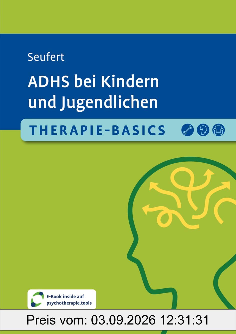 Therapie-Basics ADHS bei Kindern und Jugendlichen: Mit E-Book inside und Arbeitsmaterial (Beltz Therapie-Basics)