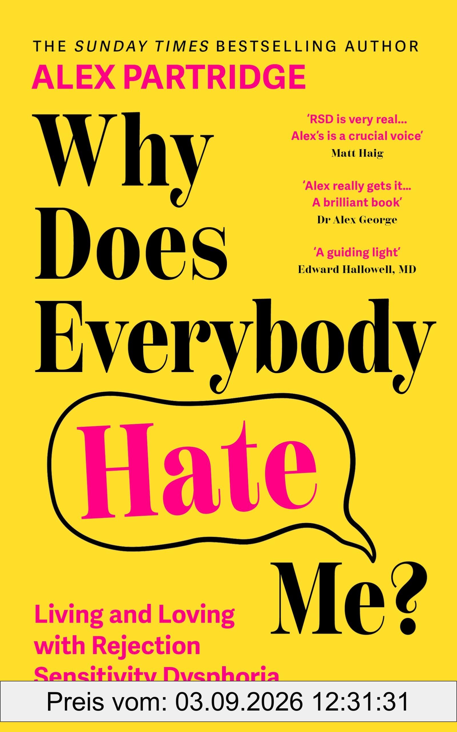 Why Does Everybody Hate Me?: Living and Loving with Rejection Sensitivity Dysphoria