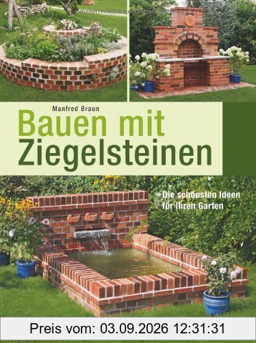 Bauen mit Ziegelsteinen: Die schönsten Ideen für Ihren Garten