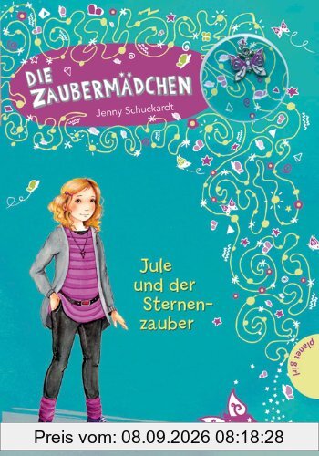 Die Zaubermädchen, Band 3: Die Zaubermädchen, Jule und der Sternenzauber