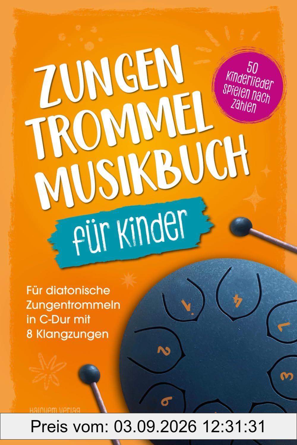 Zungentrommel Musikbuch für Kinder | 50 Kinderlieder - Spielen nach Zahlen | Für diatonische Zungentrommeln in C-Dur mit 8 Klangzungen | Ohne Noten