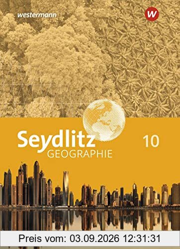 Seydlitz Geographie / Seydlitz Geographie - Ausgabe 2016 für Gymnasien in Bayern: Ausgabe 2016 für Gymnasien in Bayern / Schülerband 10