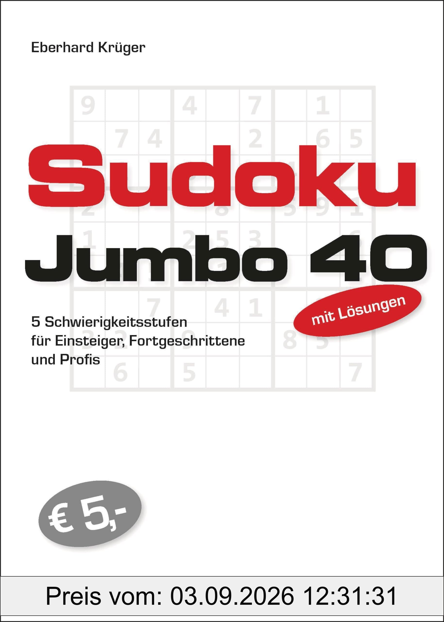 Sudokujumbo 40: 5 Schwierigkeitsstufen - für Einsteiger, Fortgeschrittene und Profis