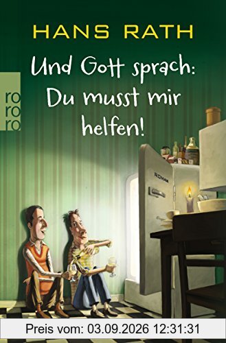 Und Gott sprach: Du musst mir helfen! (Die Jakob-Jakobi-Bücher, Band 3)