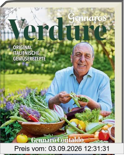 Gennaros Verdure: Original italienische Gemüserezepte für das ganze Jahr. Entdecke die Vielfalt der mediterranen Küche mit Artischocken, Zucchini & Co. Perfekt für Liebhaber italienischer Küche!