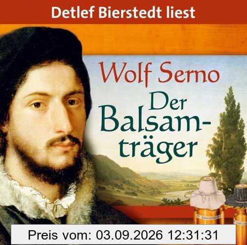 Der Balsamträger: gekürzte Romanfassung