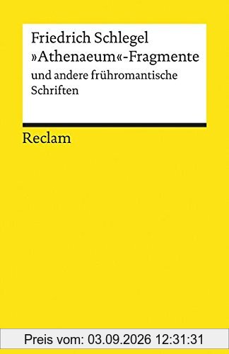 »Athenaeum«-Fragmente und andere frühromantische Schriften (Reclams Universal-Bibliothek)