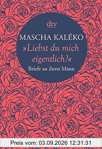 Liebst du mich eigentlich?: Briefe an ihren Mann