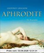 Aphrodite: Die Biographie