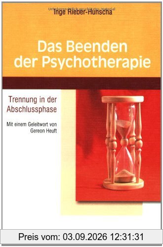 Das Beenden der Psychotherapie: Trennung in der Abschlussphase