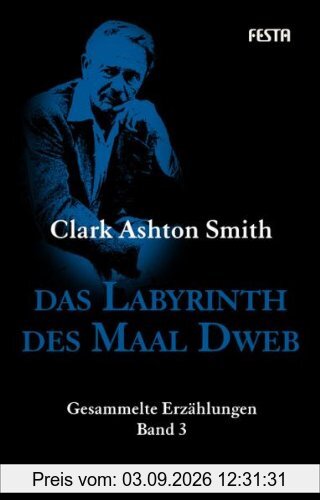 Das Labyrinth des Maal Dweb: Gesammelte Erzählungen 3