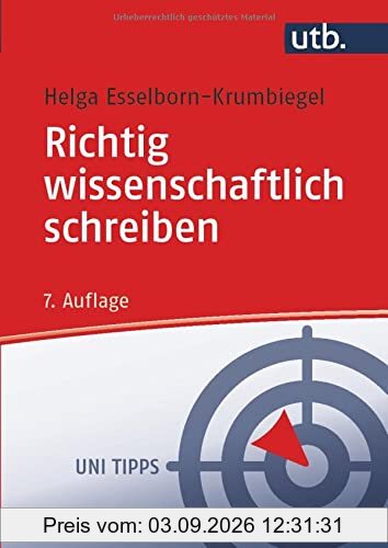 Richtig wissenschaftlich schreiben: Wissenschaftssprache in Regeln und Übungen (Uni Tipps)