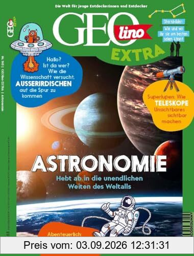 GEOlino Extra / GEOlino extra 103/2023 - Astronomie: Monothematisches Themenheft für kleine Abenteurer