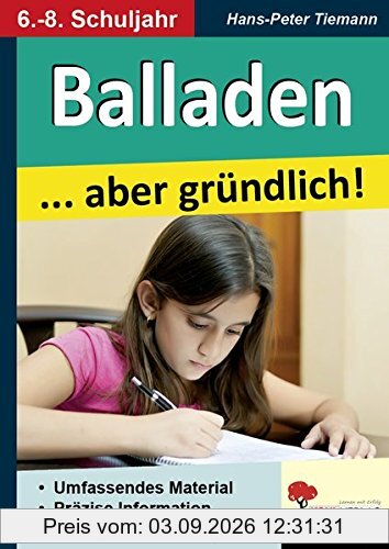 Balladen ... aber gründlich!: Präzise Infos & Motivierende Übungen