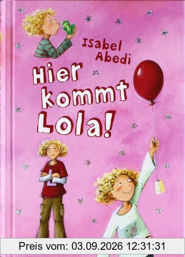 Hier kommt Lola! Band 1