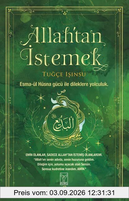 Allah tan Istemek: Esma-ül Hüsna gücü ile dileklere yolculuk