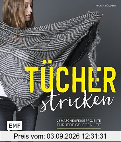 Tücher stricken: 25 maschenfeine Projekte für jede Gelegenheit