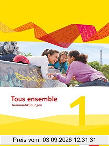 Tous ensemble / Grammatikübungen 1