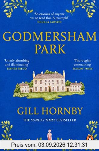 Godmersham Park: The Sunday Times top ten bestseller by the acclaimed author of Miss Austen