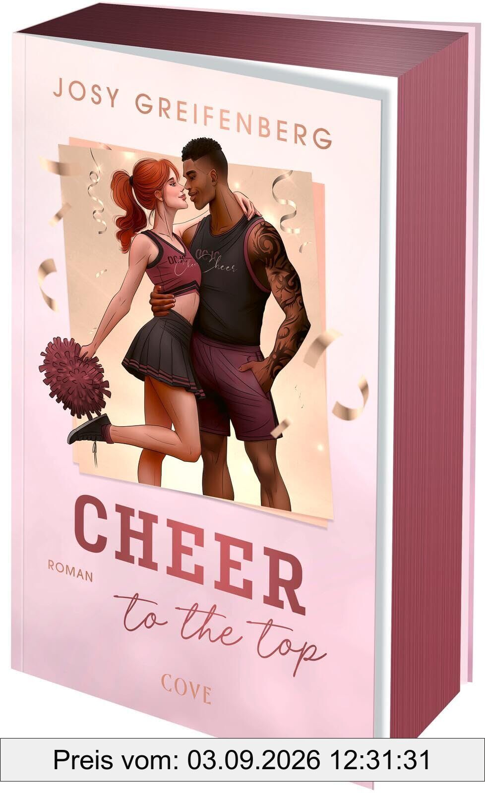 Cheer to the Top (Cheer 1): Slow Burn Sports Romance mit Cheerleading | Limitierte Auflage mit Farbschnitt¿