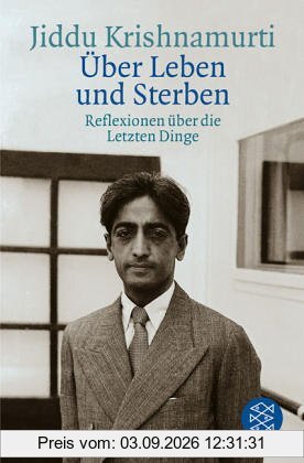 Über Leben und Sterben: Reflexionen über die Letzten Dinge