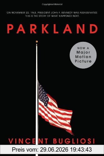 Vincent Bugliosi Parkland, Four Days In November, The Assassination Of President John F. Kennedy