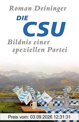 Die CSU: Bildnis einer speziellen Partei