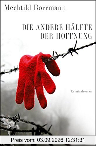 Die andere Hälfte der Hoffnung: Kriminalroman