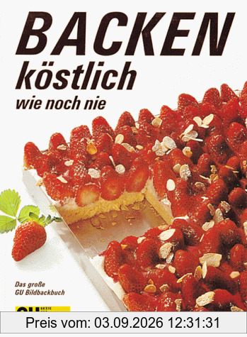 Backen köstlich wie noch nie