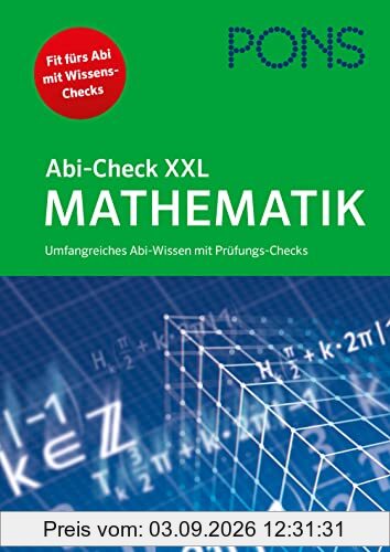 PONS Abi-Check XXL Mathematik: Umfangreiches Abi-Wissen mit Prüfungs-Check