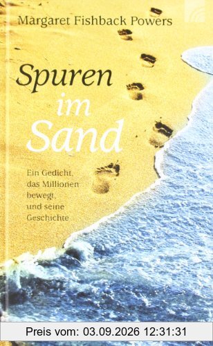 Spuren im Sand. Ein Gedicht, das Millionen bewegt, und seine Geschichte