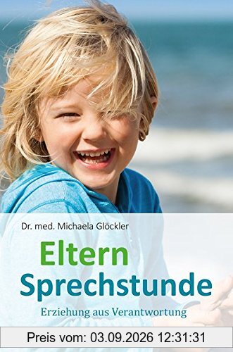 Elternsprechstunde: Erziehung aus Verantwortung