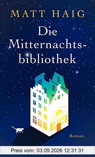 Die Mitternachtsbibliothek: Roman