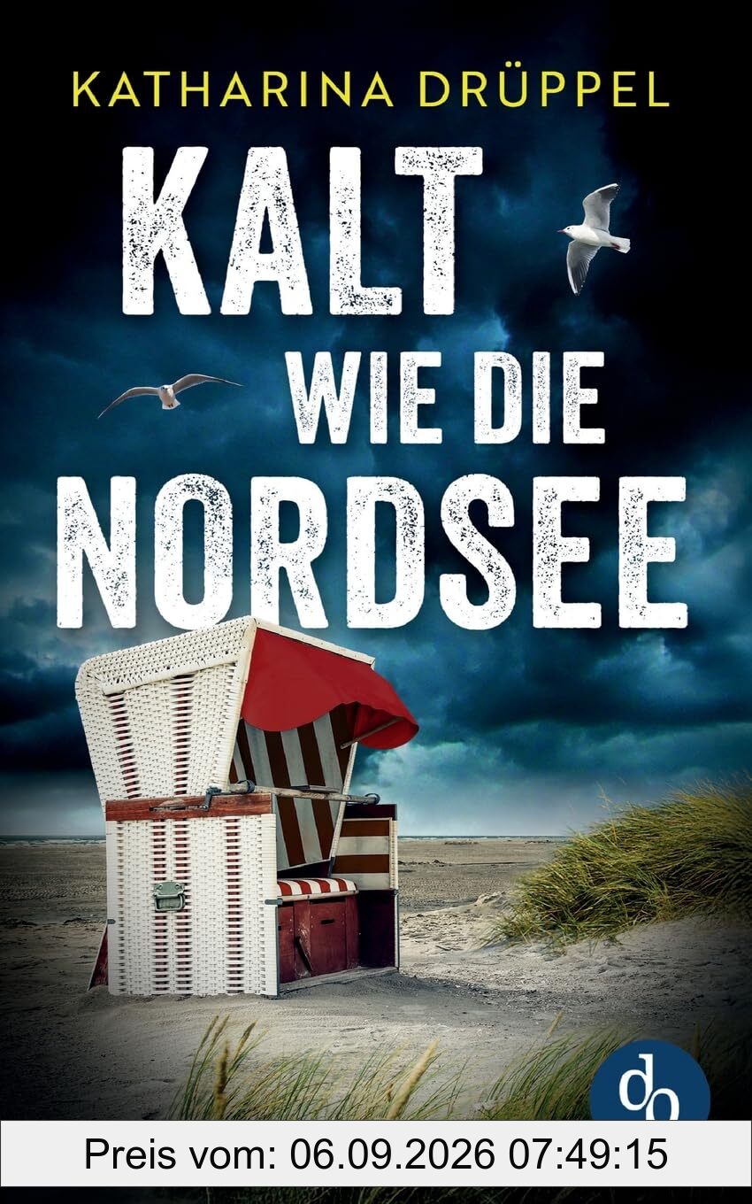 Kalt wie die Nordsee | Der spannende Küstenkrimi zwischen Aurich und den Inseln Spiekeroog und Langeoog