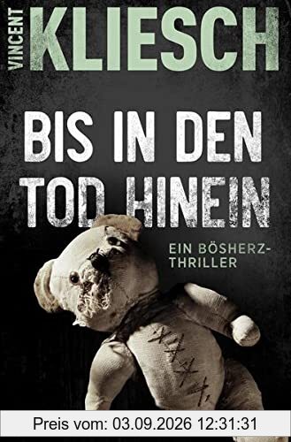 Bis in den Tod hinein: Ein Bösherz-Thriller (Severin Boesherz ermittelt)