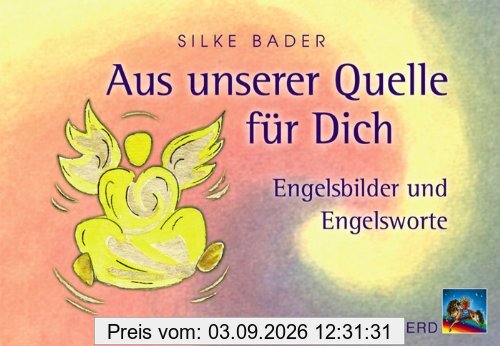 Aus unserer Quelle für Dich. 44 Karten mit Broschüre: Engelsbilder und Engelsworte