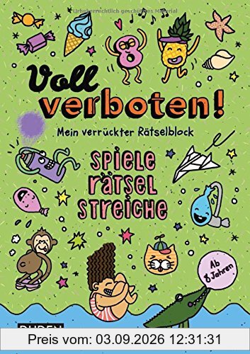 Voll verboten! Mein verrückter Rätselblock 3 - Ab 8 Jahren: Spiele - Rätsel - Streiche