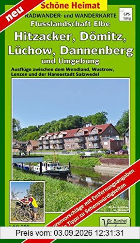 Radwander- und Wanderkarte Flusslandschaft Elbe, Hitzacker, Dömitz, Lüchow, Dannenberg und Umgebung: Ausflüge zwischen dem Wendland, Wustrow, Lenzen und der Hansestadt Salzwedel (Schöne Heimat)