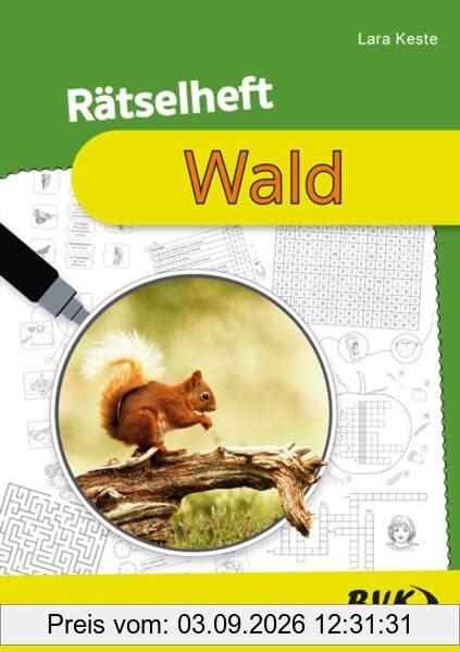 Rätselheft Wald: Clever lernen – Wissen vertiefen (Rätselhefte)