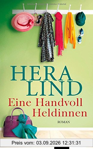 Eine Handvoll Heldinnen: Roman