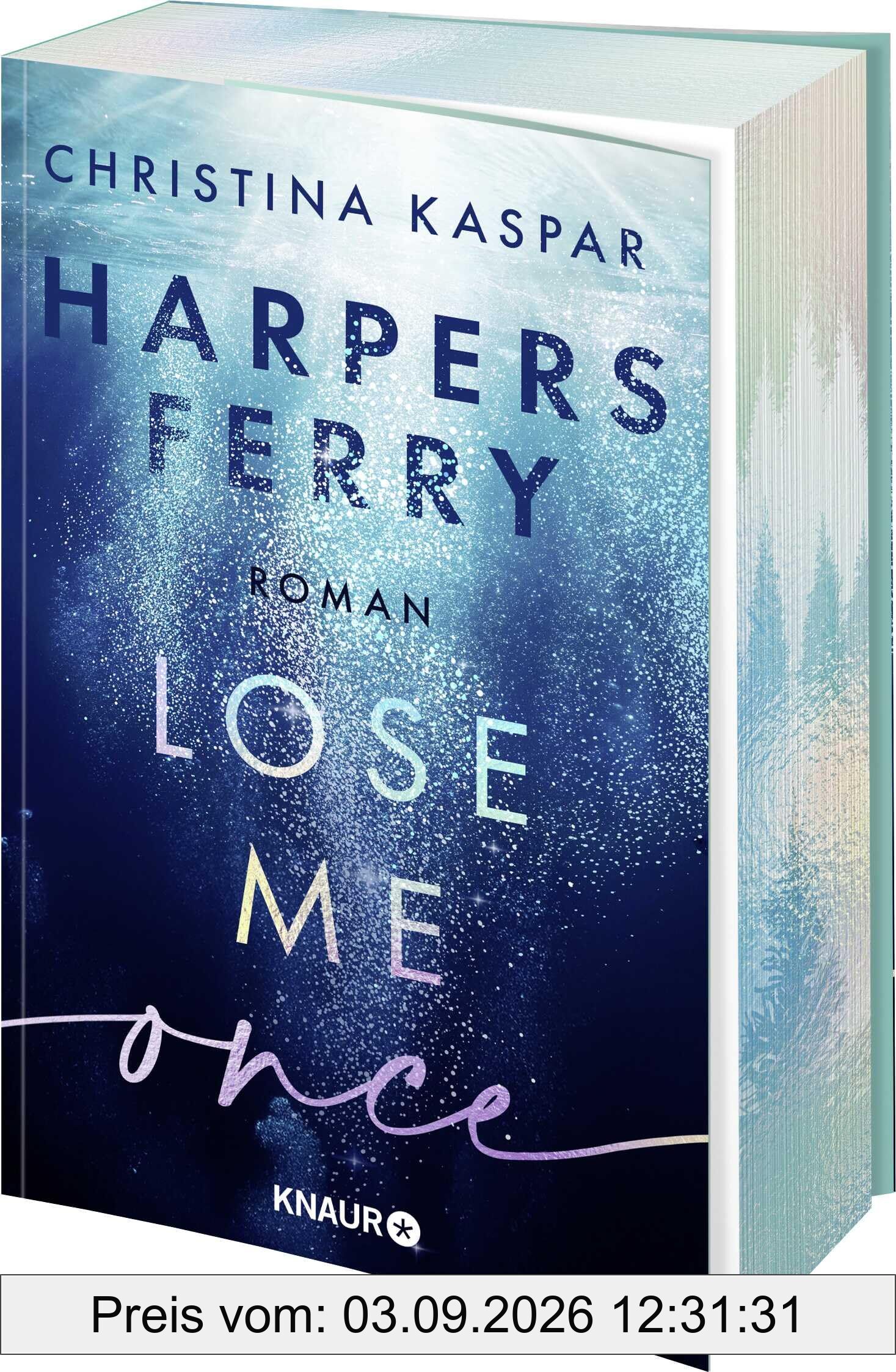 Harpers Ferry. Lose Me Once: Roman | Start der New-Adult-Suspense-Reihe. Limitierte Auflage mit Farbschnitt (Die Harpers-Ferry-Reihe, Band 1)